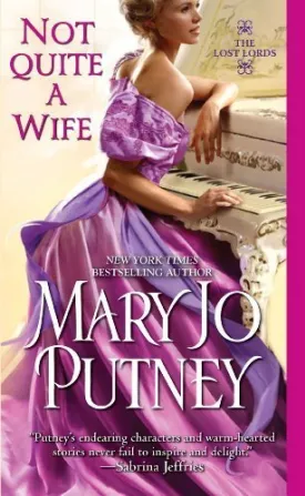 Not Quite a Wife (Lost Lords) by Mary Jo Putney (2014-08-26) Paperback  January 1, 2014